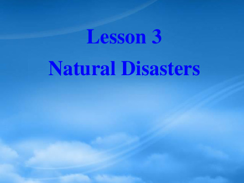 高中英语 unit22 lesson3 natural disasters课件 北师大选修8