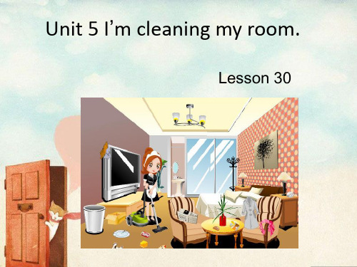 新人教精通版五年级英语下册：Unit 5 I'm cleaning my room Lesson 3