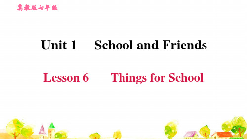 冀教英语七年级上学期Lesson 6 Things for School