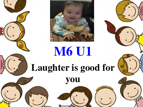 牛津译林版 选修六Unit1 Laughter is good for you Project(共18张PPT)