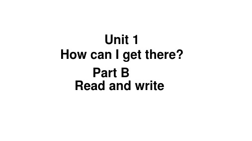 人教PEP版英语六年级上册六上 Unit 1 Part B How can I get there3