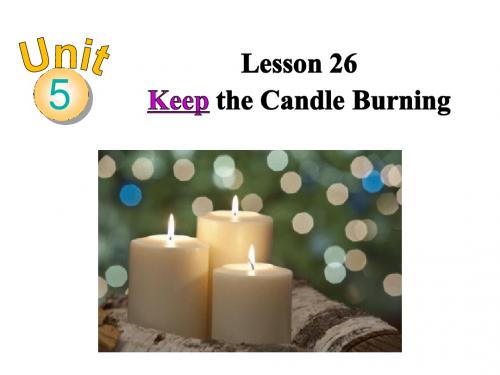 冀教版九年级英语  Unit 5 Lesson26《keep the candle burning》课件(28张 )