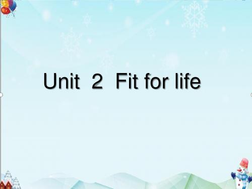 【教育课件】牛津译林版高中英语选修七Unit2《Fitforlife》PeriodOne课件1.ppt