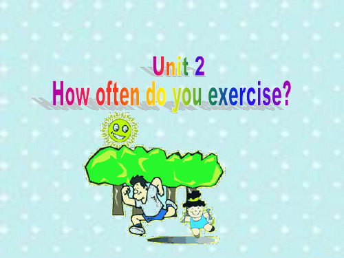 人教版八年级上册UNIT 2 How often do you exercise Section B (共29张PPT)