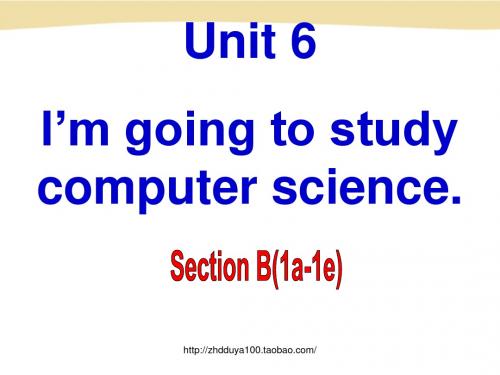 2013人教版新目标英语八年级上Unit6_I'm_going_to_study_computer_science.SectionB-1