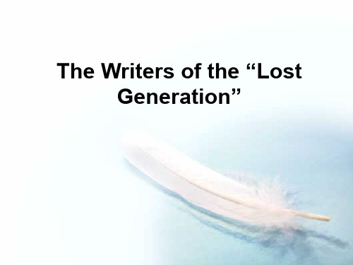 美国文学简史常耀信版讲义6-The Writers of the “Lost Generation”