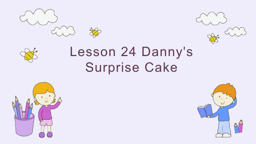 小学英语冀教版六年级下册《 Lesson 24 Danny's surprise cake (2)》