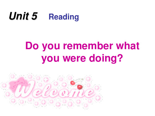 说课Unit_3_reading._do_you_remember_what_you_were_doing