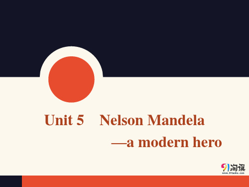 课件1：Unit 5 Nelson Mandela—a modern hero