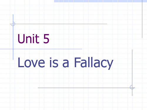 Book 2Unit 5 love is a fallacy