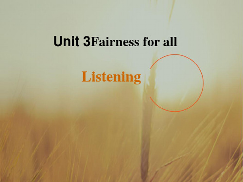 高中英语选修10课件： Unit3 Fairness for all-listening 精品