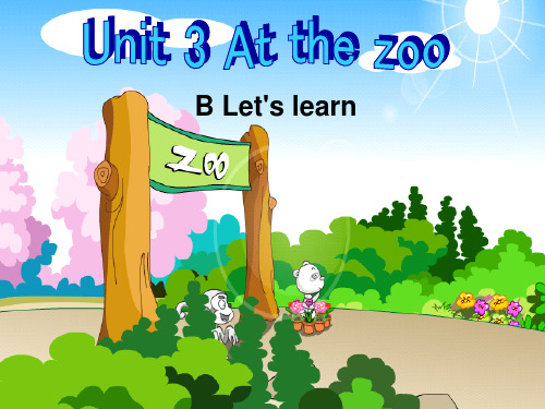 PEP人教版小学英语三年级下册《Unit3 At the zoo B Let's learn》课件