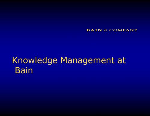 贝恩Bain咨询公司的知识管理-Knowledge Management at Bain