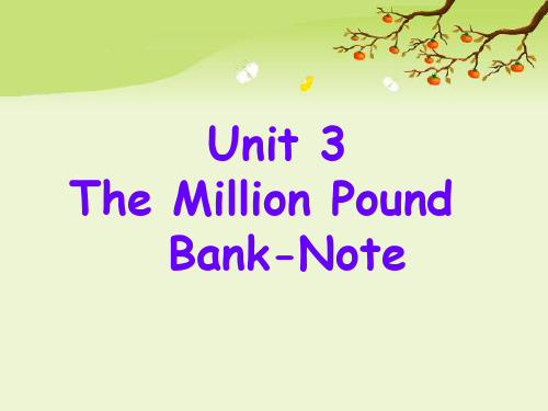 必修3 unit3 the million pound bank-note课件