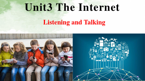 人教高中英语必修二Unit3The Internet-Listening and Talking课件