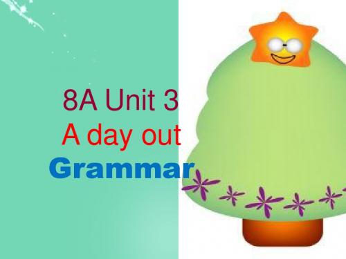 牛津译林版英语八上Unit 3《A day out》(grammar)ppt课件2