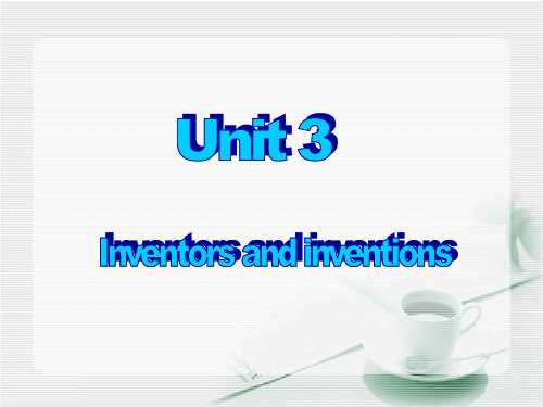 人教版高中英语选修8：《Unit 3 Inventors and inventions》