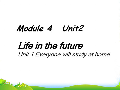 七年级英语下册 Module4 Unit2 Life In the Futur课件2 外研