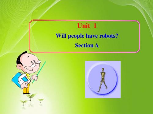 Unit 1 Will people have robots Section A教学课件(鲁教五四制 八上)