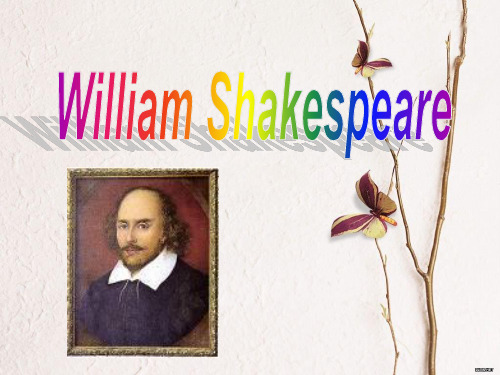 William Shakespeare莎士比亚英文介绍PPT