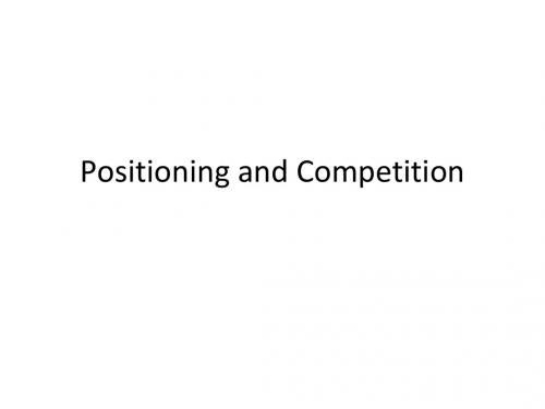 【市场营销英文版】12.Positioning_and_Competition