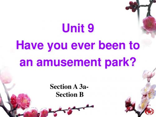 Unit_9_Have_you_ever_been_to_an___amusement_park_seciontB