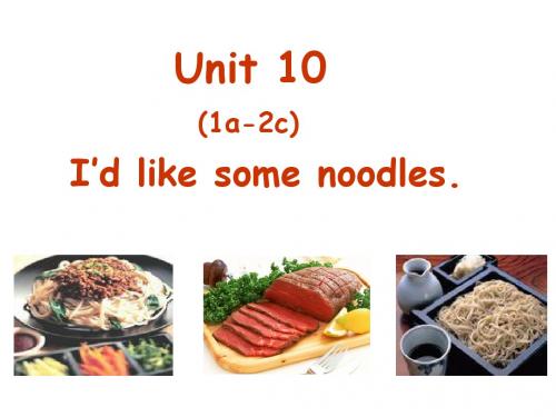 Unit10I’d_like_some_noodles._Section_A