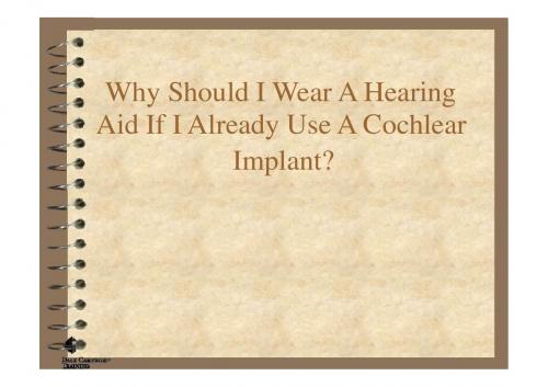 Why Should I Wear A Hearing Aid If I Already Use A Cochlear Implant