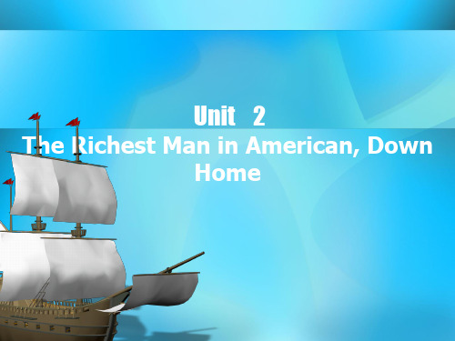 大学英语(全新版)第二册Unit 2 The Richest Man in American, Down Home