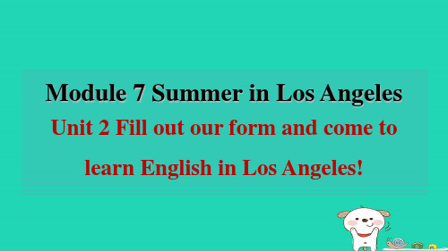 2024八年级英语下册Module7SummerinLosAngelesUnit2Filloutou