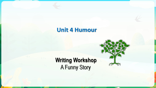 Unit 4 Writing Workshop A Funny Story (教学课件)-高中英语