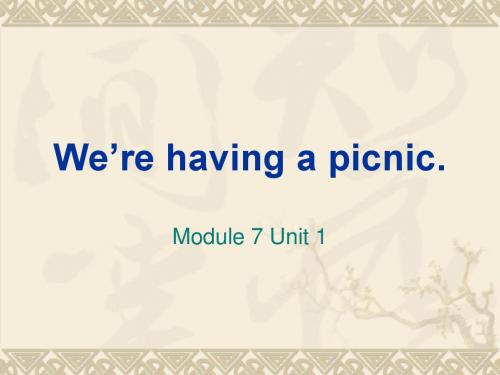 外研版英语(一起)二年级下册Module 7《Unit 2 We’re having a picnic》公开课PPT课件