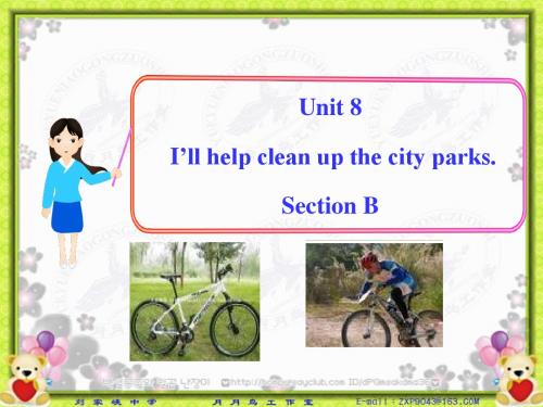 2013-2014新目标九年级英语Unit_8_I’ll_help_clean_up_the_city_parks.Section_B课件