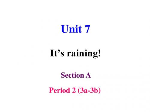 最新人教版英语七年级下册《Unit7 It's raining SectionA 3a-3b》ppt课件