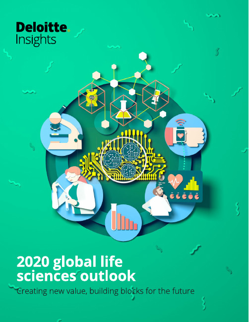 【精品报告】德勤-2020年全球生命科学行业展望-2020 global life sciences outlook-Creating new value