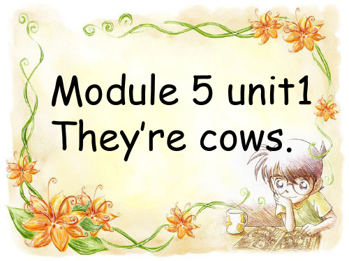 外研版一年级英语下册Module5unit1Unit1They’recows课件