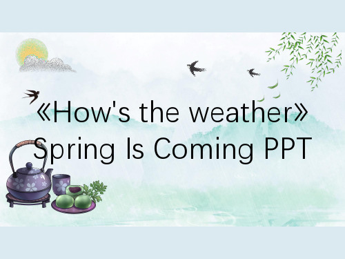 《How's the weather》Spring Is Coming PPT