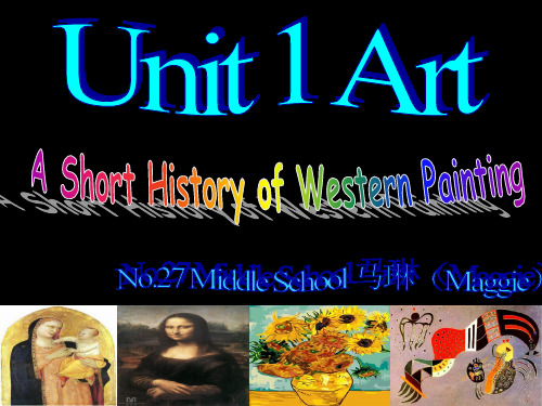 教学课件：阅读课Unit 1 Art, A Short History of Western Painting(石家庄市27中 马琳)