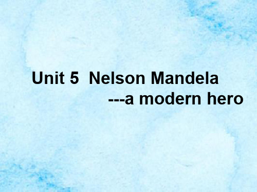 人教版高中英语必修一Unit5 Nelson Mandela-a morden hero Reading 课件(共23张PPT)