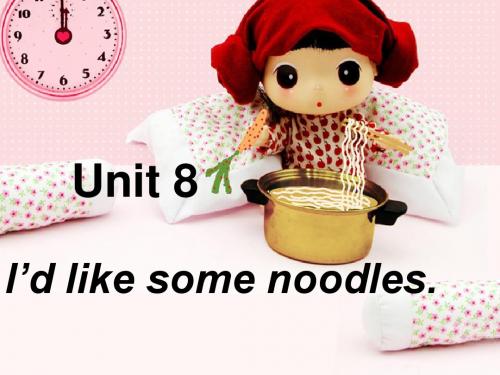 人教版(新目标)初中七下Unit_8_I'd like some noodles.ppt课件