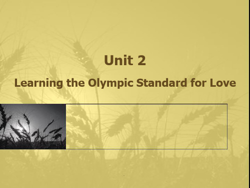 新视野大学英语第二册第二单元 Unit 2 Learning the Olympic Standard for Love