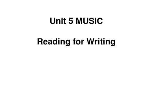 Unit 5 Music Reading for Writing高中英语人教版(2019)必修第二册