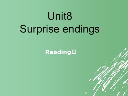 九年级英语上册《Unit 8 Surprise endings Reading II》课件 (新版)牛津深圳版