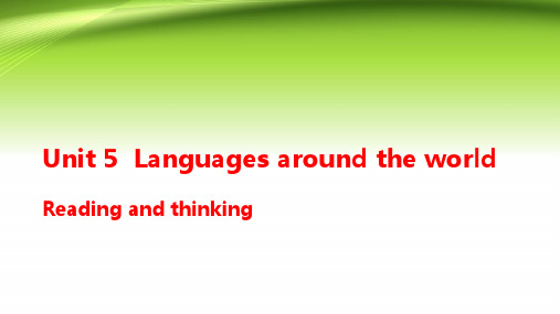 2020-2021学年新人教版必修一  Unit 5  Languages around the worldReading and thinking 课件