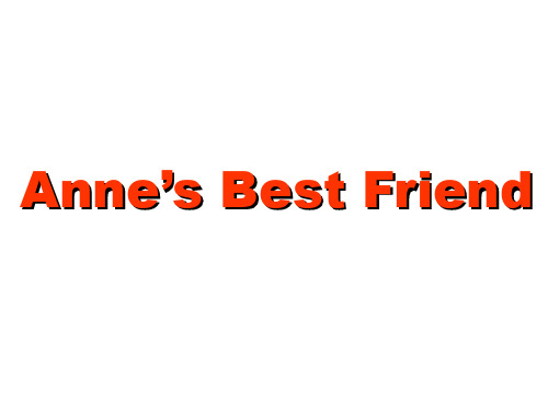 人教版高一英语必修1《unit 1 Anne’s Best Friend》PPT课件