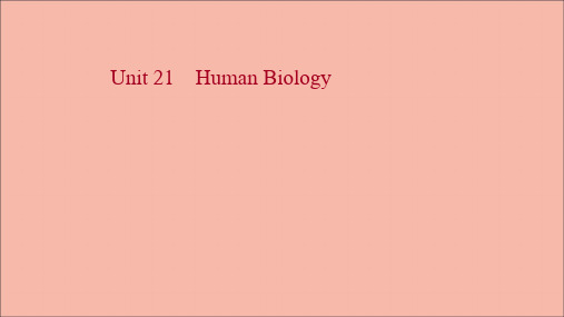 2022届一轮复习北师大版高中英语单元梳理:选修七 Unit21 Human Biology 课件