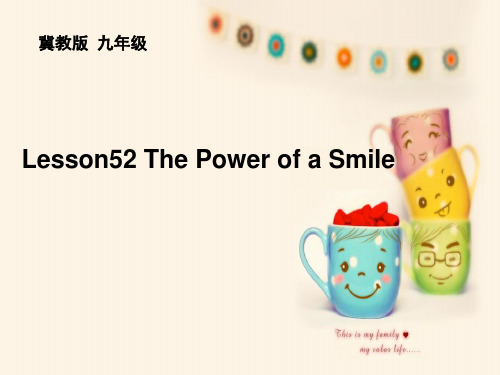 冀教九年级英语全Unit 9 Lesson52：The Power of a Smile(20张)