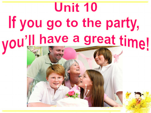 $八上Unit10_If_you_go_to_the_party_you'll_have_a_great_time.(新)