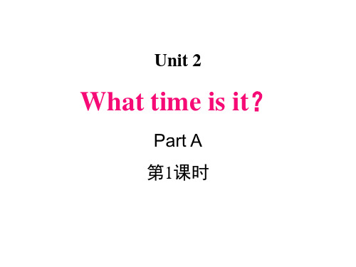 Unit2WhattimeisitPartA(课件)人教PEP版英语四年级下册