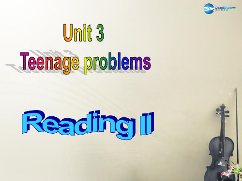 九年级英语上册 Unit 3 Teenage problems Reading II课件 